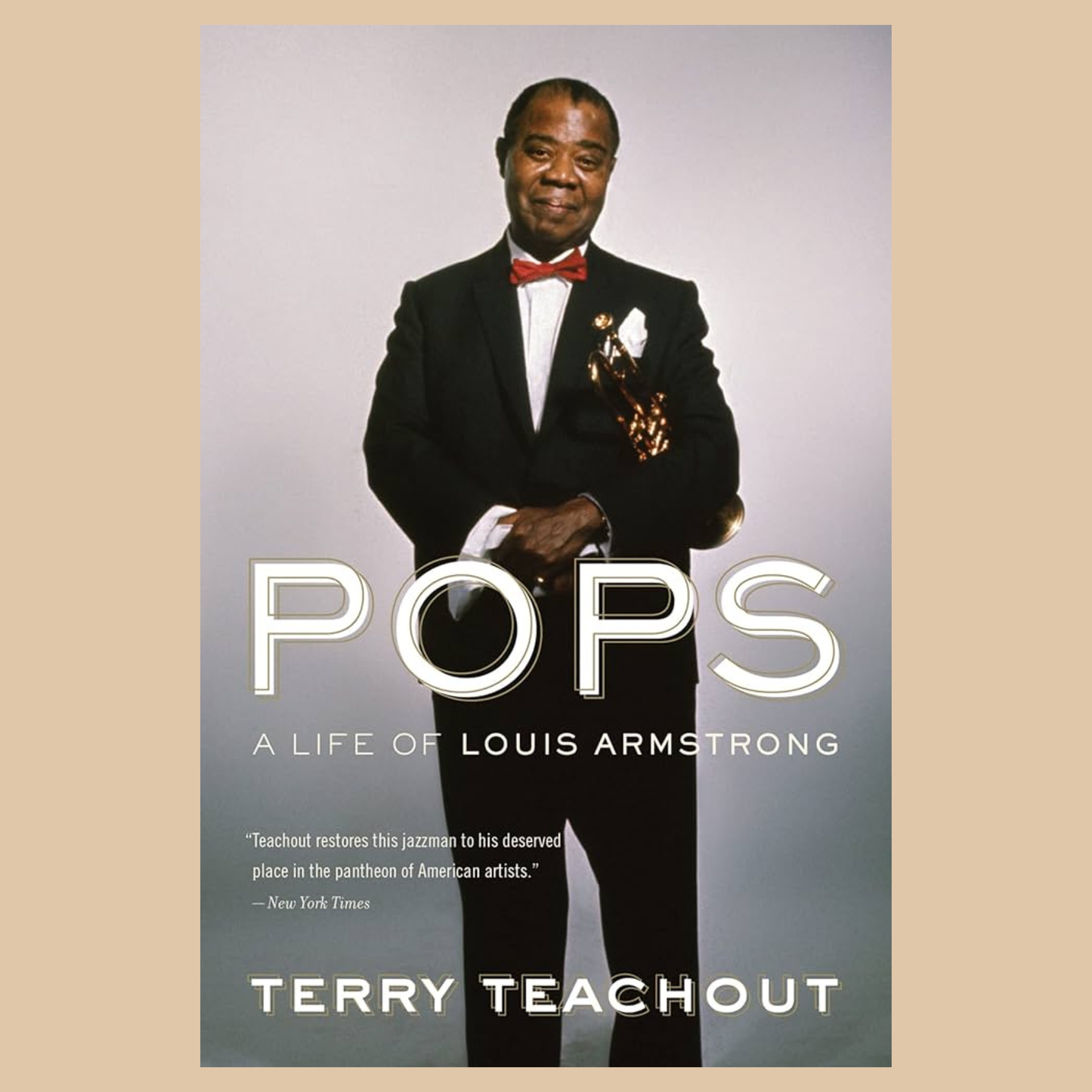 Pops: A Life of Louis Armstrong Book