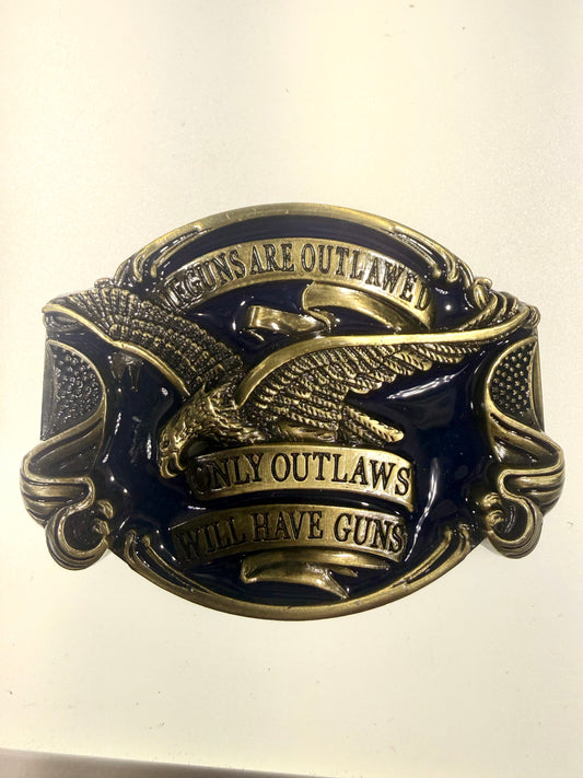 "If Guns Are Outlawed Only Outlaws Will Have Guns" Bald Eagle Belt Buckle